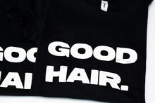 Load image into Gallery viewer, Good Hair. T-Shirt
